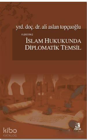 İslam Hukukunda Diplomatik Temsil | benlikitap.com