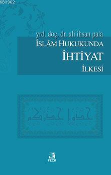 İslam Hukukunda İhtiyat İlkesi | benlikitap.com