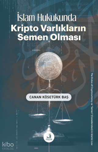 İslam Hukukunda Kripto Varlıkların Semen Olması