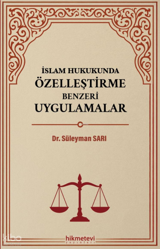 İslam Hukukunda Özelleştirme Benzeri Uygulamalar