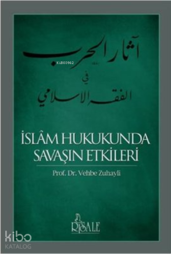 İslam Hukukunda Savaşın Etkileri