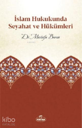 İslam Hukukunda Seyahat ve Hükümleri