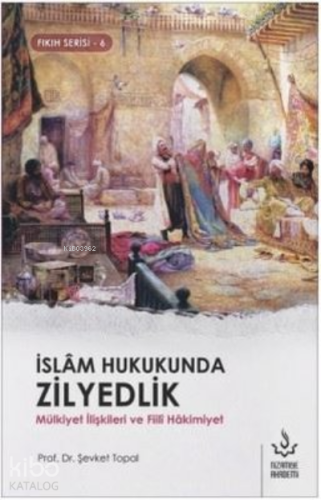 İslam Hukukunda Zilyedlik Mülkiyet İlişkileri ve Fiili Hakimiyet | ben