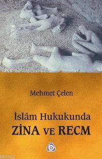 İslam Hukukunda Zina ve Recm | benlikitap.com