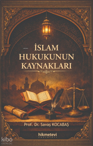 İslam Hukukunun Kaynakları | benlikitap.com