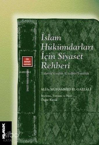İslam Hükümdarları İçin Siyaset Rehberi; Siyaseti Yeniden Düşünmek 8 -