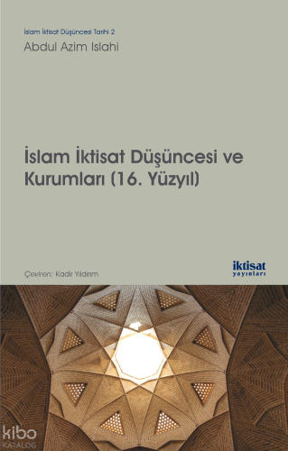 İslam İktisat Düşüncesi ve Kurumları; (16. Yüzyıl)
