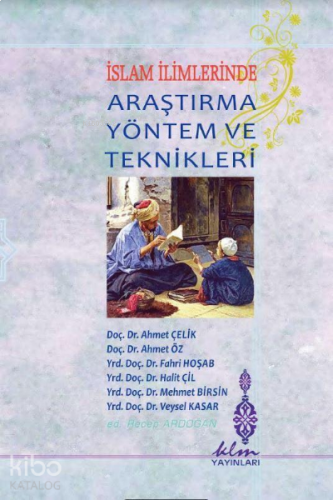 İslam İlimlerinde Araştırma Yöntem ve Teknikleri | benlikitap.com