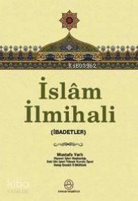 İslam İlmihali; (ibadetler)