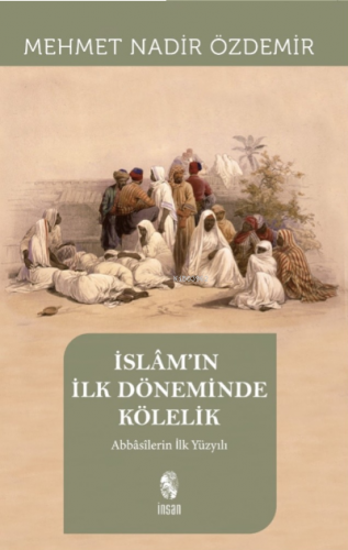 İslam’ın İlk Döneminde Kölelik | benlikitap.com