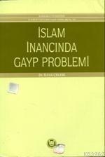 İslam İnancında Gayp Problemi | benlikitap.com