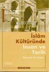 İslâm Kültüründe İnsan ve Tarih | benlikitap.com