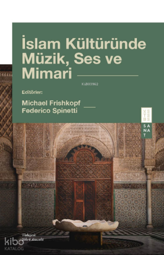 İslam Kültüründe Müzik, Ses ve Mimari