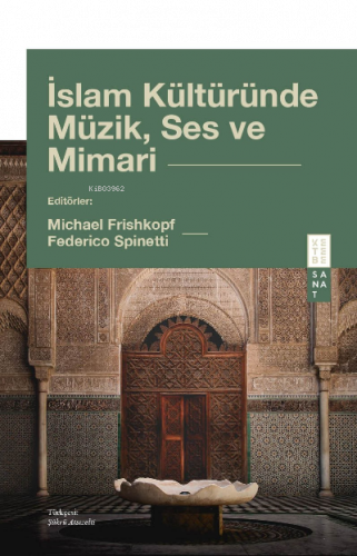İslam Kültüründe Müzik, Ses ve Mimari | benlikitap.com