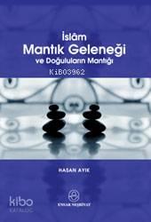 İslâm Mantık Geleneği; ve Doğuluların Mantığı