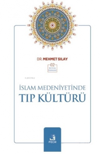 İslam Medeniyetinde Tıp Kültürü | benlikitap.com