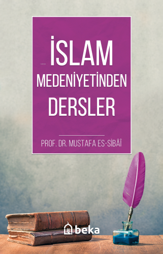İslam Medeniyetinde Dersler | benlikitap.com
