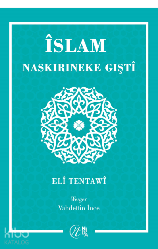 Îslam Naskırıneke Gıştî | benlikitap.com