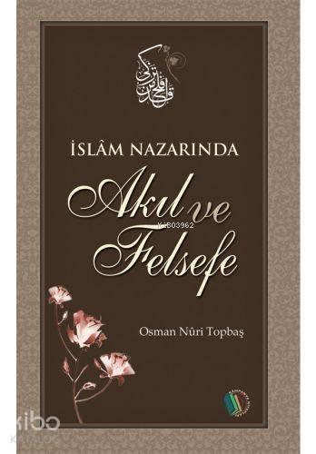 İslam Nazarında Akıl ve Felsefe