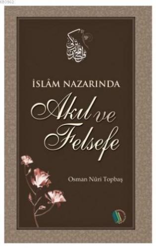 İslam Nazarında Akıl ve Felsefe | benlikitap.com