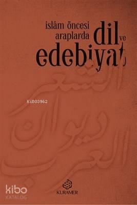 İslam Öncesi Araplarda Dil ve Edebiyat