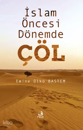 İslam Öncesi Dönemde Çöl