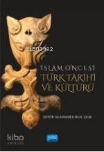 İslam Öncesi Türk Tarihi ve Kültürü