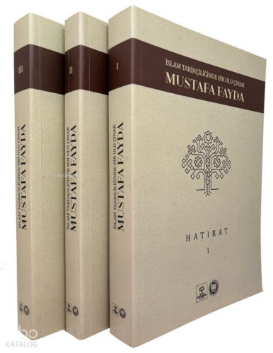 İslam Tarihçiliğinde Bir Uluçınar Mustafa Fayda I-II-III | benlikitap.