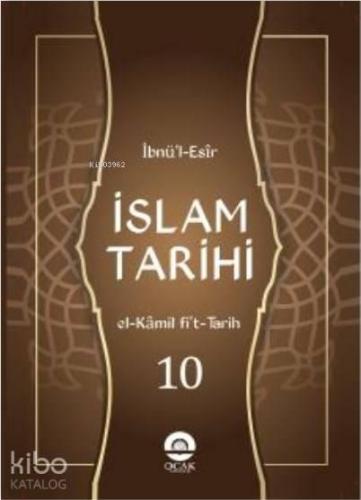 İslam Tarihi (10 Cilt) / El-Kâmil fit-târîh