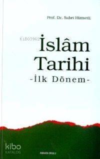 İslâm Tarihi; İlk Dönem