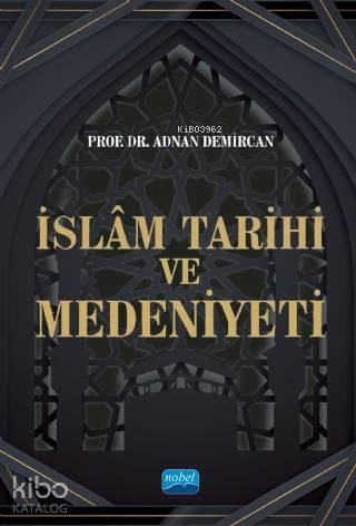 İslam Tarihi ve Medeniyeti | benlikitap.com