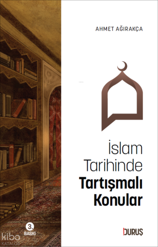İslam Tarihinde Tartışmalı Konular