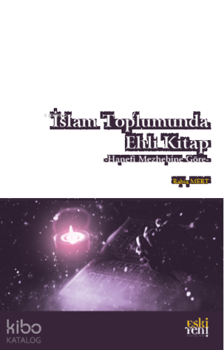 İslam Toplumunda Ehli Kitap;-Hanefi Mezhebine Göre-