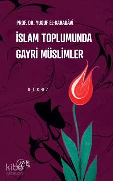 İslam Toplumunda Gayri Müslimler | benlikitap.com