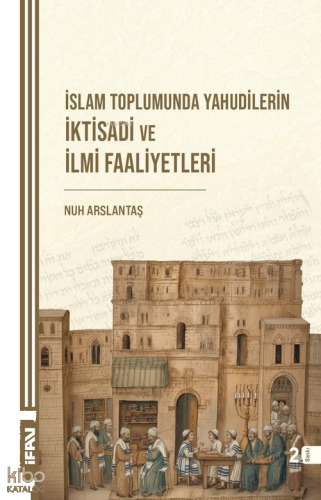 İslam Toplumunda Yahudiler - İktisadi ve İlmi Faaliyetleri | benlikita