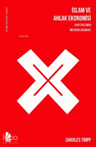 İslam ve Ahlak Ekonomisi Kuram ve Uygulama | benlikitap.com
