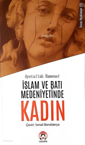 İslam ve Batı Medeniyetinde Kadın | benlikitap.com