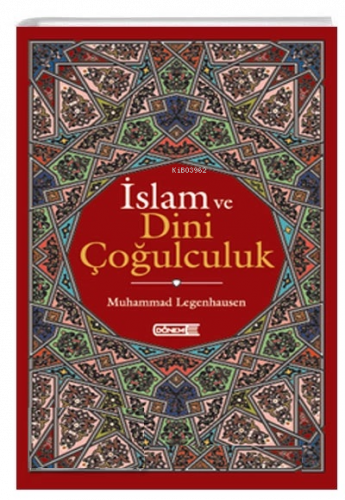 İslam ve Dini Çoğulculuk | benlikitap.com