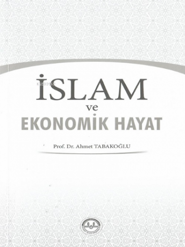 İslam ve Ekonomik Hayat | benlikitap.com