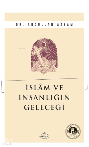İslam ve İnsanlığın Geleceği | benlikitap.com