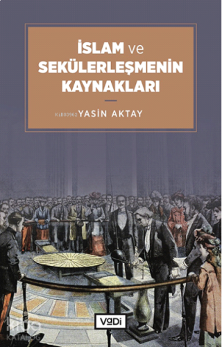 İslam ve Sekülerleşmenin Kaynakları