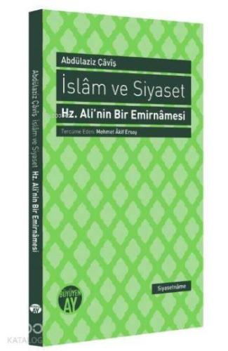 İslam Ve Siyaset; Hz. Ali'nin Bir Emirnamesi