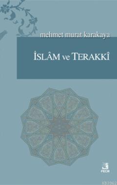 İslam ve Terakki | benlikitap.com