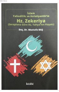 İslam Yahudilik ve Hıristiyanlık'ta Hz.Zekeriya | benlikitap.com