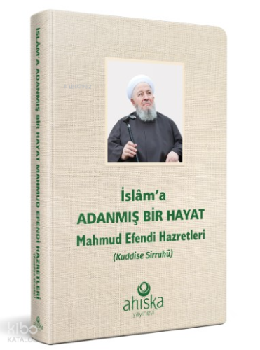 İslama Adanmış Bir Hayat Mahmud Efendi Hazretleri | benlikitap.com