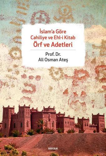 İslam'a Göre Cahiliye ve Ehli Kitap Örf ve Adetleri | benlikitap.com