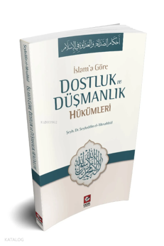 İslam'a Göre Dostluk VE Düşmanlık Hükümleri