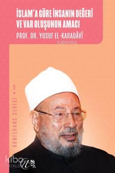 İslam'a Göre İnsanın Değeri ve Var Oluşunun Amacı | benlikitap.com