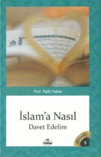 İslam'a Nasıl Davet Edelim | benlikitap.com