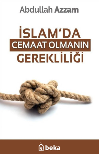 İslam'da Cemaat Olmanın Gerekliliği | benlikitap.com